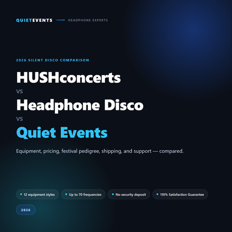 HUSHconcerts vs Headphone Disco vs Quiet Events (2026 Comparison)